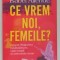 CE VREM NOI , FEMEILE ? de ISABEL ALLENDE , 2020 * MICI DEFECTE