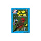 The Kids' Guide to Birds of Texas: Fun Facts, Activities and 87 Cool Birds