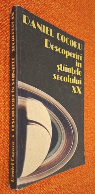 Descoperiri in stiintele secolului XX - Daniel Cocoru foto