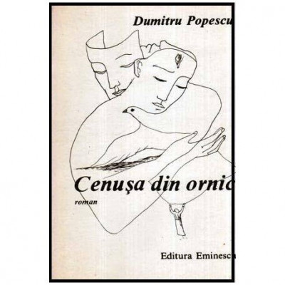 Dumitru Popescu - Cenusa din ornic - roman - 116106 foto