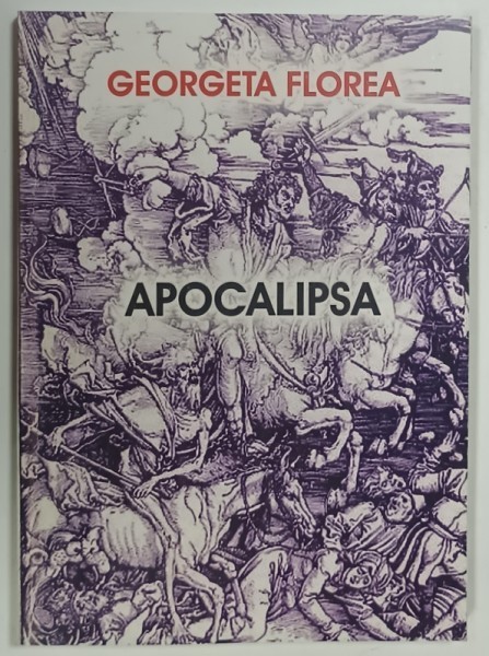 APOCALIPSA de GEORGETA FLOREA , 2004