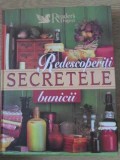 Redescoperiti Secretele Bunicii - Colectiv, Reader&#039;s Digest, 2005, Carte de Bucate, Coperta Cartonata, 416 Pagini