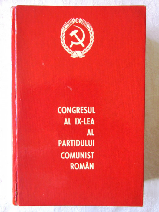 &quot;CONGRESUL AL IX-LEA AL PARTIDULUI COMUNIST ROMAN 19-24 iulie 1965&quot;