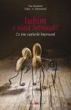 Iubim o viata intreaga? | Eva Wunderer, Klaus A. Schneewind