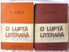 &quot;O LUPTA LITERARA&quot;, Vol. I + II, N. Iorga, 1979. Carti noi, Alta editura