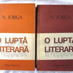 "O LUPTA LITERARA", Vol. I + II, N. Iorga, 1979. Carti noi