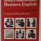 INTERNATIONAL BUSINESS ENGLISH , A COURSE IN COMMUNICATIONS SKILLS by LEO JONES and RICHARD ALEXANDER , STUDENT &#039; S BOOK , 1990