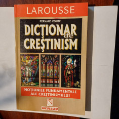 CY Fernand COMTE "Dicționar de Crestinism"/ LAROUSSE / traducere in limba romana