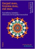 Corpul meu, trauma mea, eul meu | Franz Ruppert, Harald Banzhaf, Trei