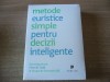 Gerd Gigerenzer, Peter Todd - Metode euristice simple pentru decizii inteligente