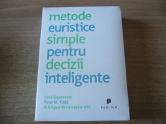 Gerd Gigerenzer, Peter Todd - Metode euristice simple pentru decizii inteligente