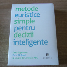 Gerd Gigerenzer, Peter Todd - Metode euristice simple pentru decizii inteligente