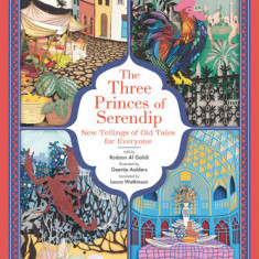 The Three Princes of Serendip: New Tellings of Old Tales for Everyone