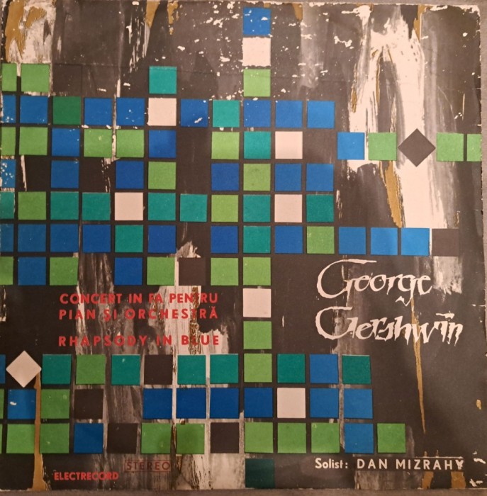 Disc vinil George Gershwin Solist : Dan Mizrahy - Concert &Icirc;n Fa Pentru Pian Și Orchestră / Rhapsody In BlueElectrecord--ECE-0577