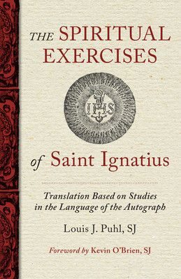 The Spiritual Exercises of St. Ignatius: Based on Studies in the Language of the Autograph foto