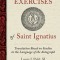 The Spiritual Exercises of St. Ignatius: Based on Studies in the Language of the Autograph