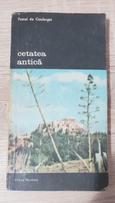 Cetatea antică, vol. I - Fustel de Coulanges foto