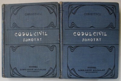 CODUL CIVIL ADNOTAT CU JURISPRUDENTA ROMANA ...de C. CHRISTESCU , VOLUMELE I - II , 1894 foto