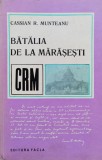 Batalia De La Marasesti - Cassian R.munteanu ,554901, FACLA