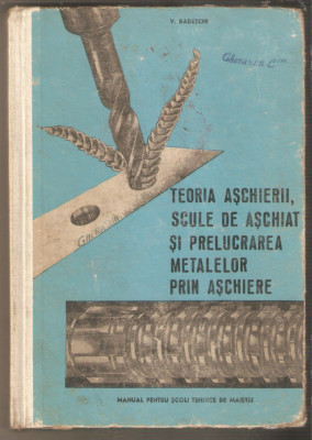 Teoria aschierii,scule de aschiat si prelucrarea metalelor prin aschiere foto