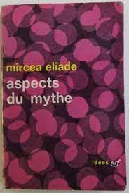 Mircea Eliade - Aspects du Mythe foto