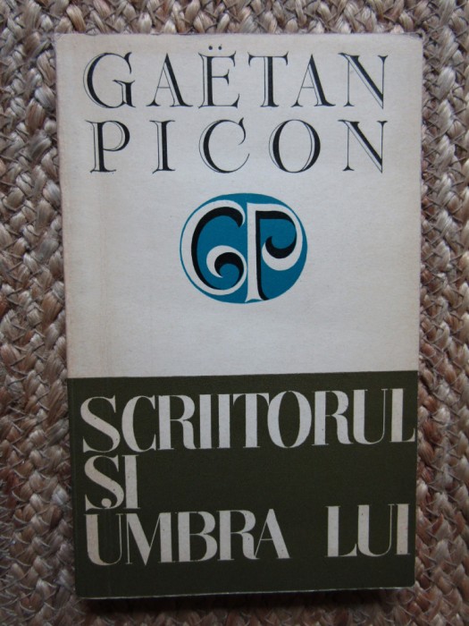 Gaetan Picon - Scriitorul și umbra lui