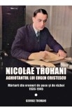 Nicolae Trohani. Aghiotantul lui Eugen Cristescu Vol.2 - Nicolae Trohani