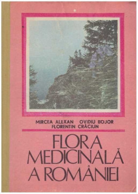 Mircea Alexan, Ovidiu Bojor, Florentin Craciun - Flora medicinala a Romaniei - vol. I - 127949 foto