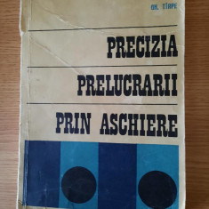 PRECIZIA PRELUCRARII PRIN ASCHIERE – GH. TIRPE (1972)