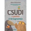 Csudi, a pacsirta - A t&eacute;l megment&eacute;se - Alex Donovici
