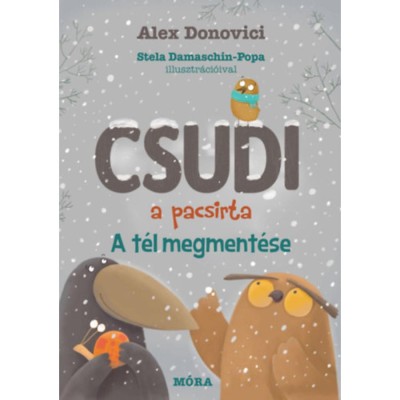 Csudi, a pacsirta - A t&amp;eacute;l megment&amp;eacute;se - Alex Donovici foto