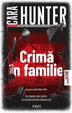 Cumpara ieftin Crimă &icirc;n familie - Cara Hunter