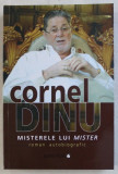 CORNEL DINU - MISTERELE LUI MISTER - roman autobiografic , DEFECTE LA PRIMELE 16 FILE