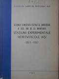 ZECE ANI DE LA INFIINTAREA STATIUNII EXPERIMENTALE HORTIVITICOLE IASI 1957-1967-COLECTIV