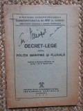 DECRET-LEGE PENTRU POLITIA MARITIMA SI FLUVIALA 1942