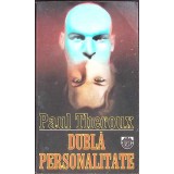 DUBLA PERSONALITATE-PAUL THEROUX-354758