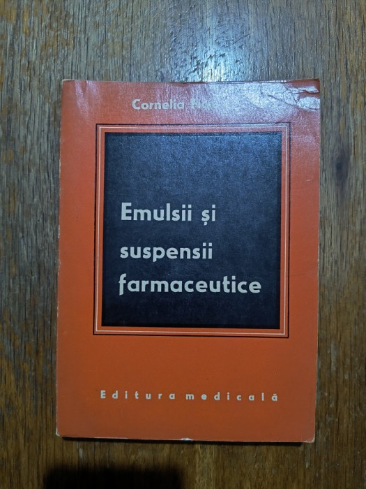 Emulsii si suspensii farmaceutice - Cornelia Fica / R7P4F