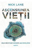 Ascensiunea vietii - Nick Lane