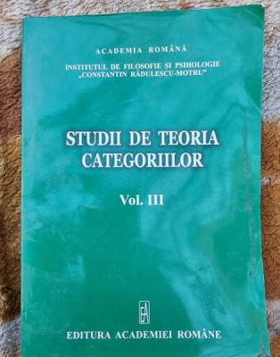 STUDII DE TEORIA CATEGORIILOR - ALEXANDRU SURDU VOL.III foto