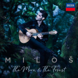 The Moon and The Forest | Milos Karadaglic, Clasica