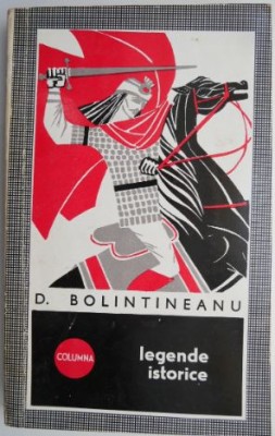 Legende istorice &amp;ndash; D. Bolintineanu foto