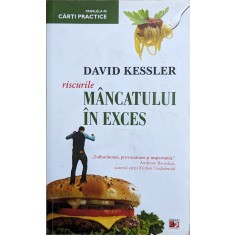 Riscurile Mancatului In Exces - David Kessler , H308