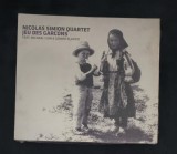 CD Audio Jazz Nicolas Simion Quartet - Jeu des garcons (2008), Sigilat Original