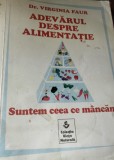 ADEVARUL DESPRE ALIMENTATIE VIRGINIA FAUR