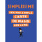 Simplissime - Cea Mai Simpla Carte De Magie Din Lume, - Editura Litera
