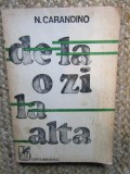De la o zi la alta. Memorii - N. Carandino