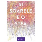 Si Soarele E O Stea, Nicola Yoon - Editura Art