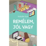 Rem&eacute;lem, j&oacute;l vagy - Natalie Sue