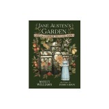 Jane Austen's Garden: A Botanical Tour of Her Novels