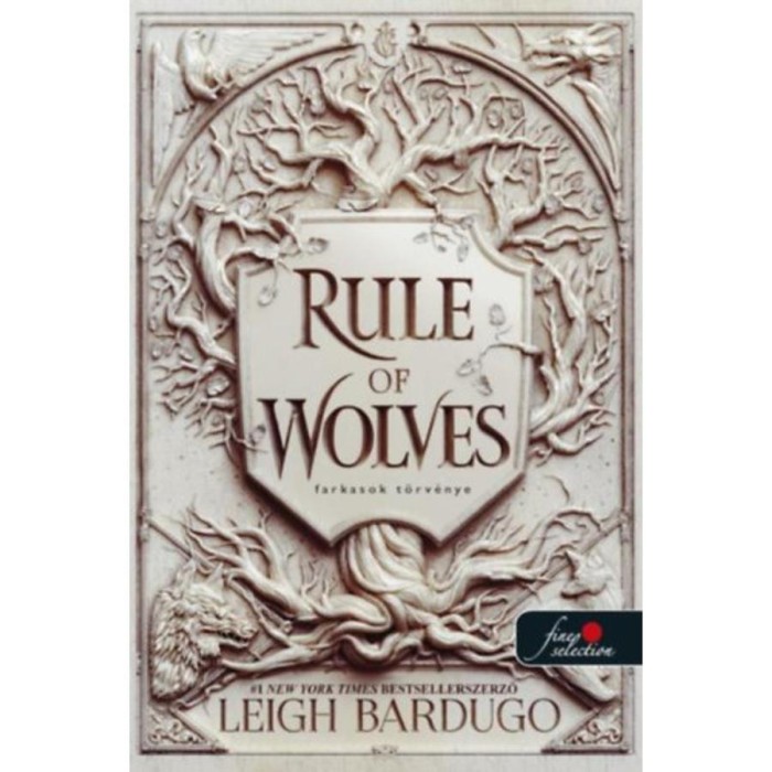 Rule of Wolves - Farkasok t&ouml;rv&eacute;nye - Leigh Bardugo